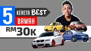 5 Kereta Paling Best Bawah RM30K