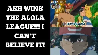 ASH WINS THE ALOLA LEAGUE!!!