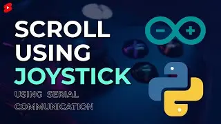 Scroll Using Joystick | Using Serial Communication | SemiKolan | 