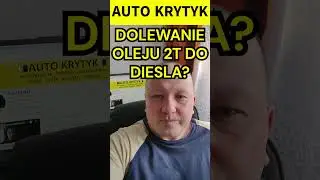 OLEJ 2T DO DIESLA? DOLEWANIE OLEJU 2T DO DIESLA?