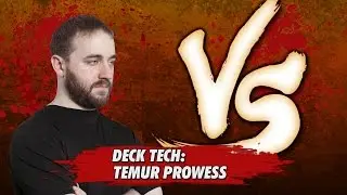 Versus Series: Temur Prowess Deck Tech with Ross Merriam [Magic: the Gathering]