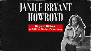 $1500 to a Billion Dollar Company: The INSPIRING Story of Janice Bryant Howroyd
