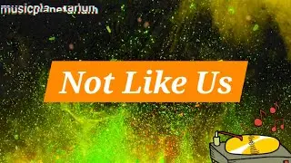 Not Like Us | Kendrick Lamar | Lyrics