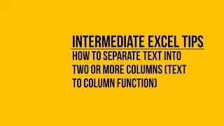 How to Separate Text into Two or More Columns in Excel (Text to Column Function(