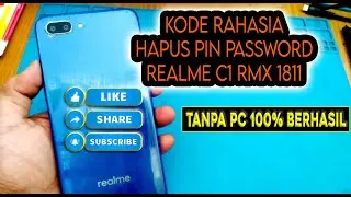 Lupa Jalan Pake Kode Rahasia aja, Hapus Pin Realme C1 RMX 1811