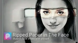 Ripped Paper in The Face - illusion face effect [ tutorial picsart 2018 ]
