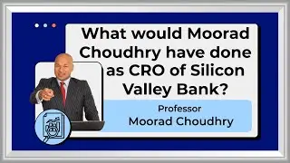 What would Moorad Choudhry have done as CRO of Silicon Valley Bank?