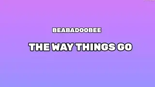 BEABADOOBEE - THE WAY THINGS GO (LYRICS) (@Beabadoobee )
