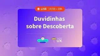 Duvidinhas sobre Descoberta • Bootcampinho + Vagas UX