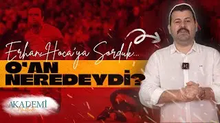 Erhan Hoca O’An Neredeydi? 👀