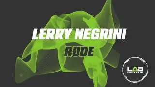 Lerry Negrini - Rude (Teaser)