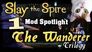 Slay the Spire Mods - The Wanderer Trilogy - A Really Good Class Mod