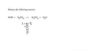 Balance the following reaction  KOH  + H3PO4  = K3PO4  + H2O