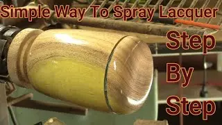 Applying a Lacquer Spray Finish Using a Simple Spray Gun