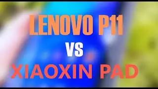 Lenovo P11 vs Xiaoxin Pad