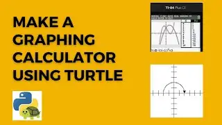 Making a Graphing Calculator Using Turtle (Part 1)