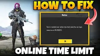 HOW TO FIX YOU'VE REACHED YOUR ONLINE TIME LIMIT TODAY PROBLEM | BGMI TIME LIMIT FIX