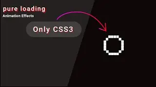 Pure CSS3 Loading Animation Effects || Create Loading Effect Using Html & Css Tutorial