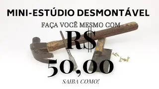 como fazer mini estúdio desmontável com MENOS de 50 reais