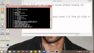 how to find files and folders without knowing their exact location??????