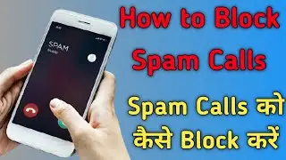 How to Block Spam Calls || By Tech Mahi