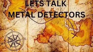 NOKTA,MINELAB,XP DEUS, GARRETT LETS TALK DETECTORS.