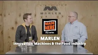 Made Here: Marlen Interview - Innovation, Machines and the Food Industry