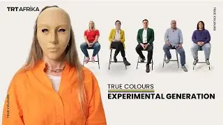 Experimental Generation l True Colours - Episode 1
