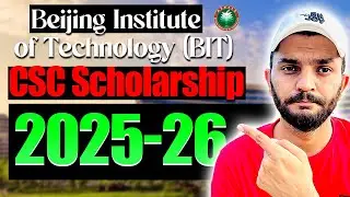 Beijing Institute of Technology (BIT) CSC Scholarship 2025-26 || BIT CSC Scholarship 2025-2026