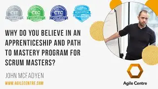 Why do you believe in an apprenticeship and path to mastery program for scrum masters?