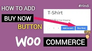 How to Add Buy Now Button in Your WooCommerce Website in Hindi |  Add Buy Now Button in WooCommerce