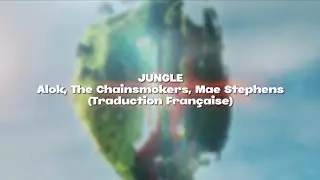 Traduction française - Jungle (Alok, The Chainsmokers, Mae Stephens)