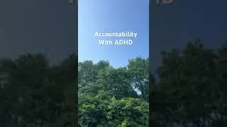 Accountability with ADHD 