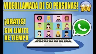 Videollamada con 50 personas en whatsapp y wspp web ✅ [Sin limite de tiempo 😱]