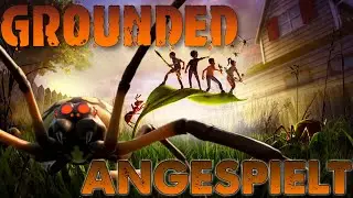Angespielt - Grounded Demo 🌿 Survival im Garten