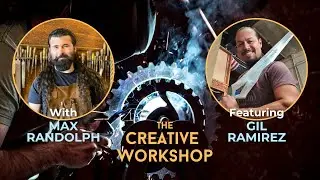 Gil Ramirez | The Creative Workshop with Max Randolph | Episode 3