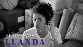 Aline Frazão - Luanda (Videoclip)