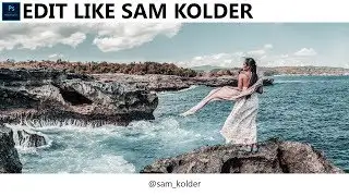 How To Edit Like SAM KOLDER in Photoshop - Instagram Effect