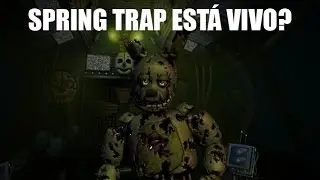 SOBRE JOGOS: O SPRING TRAP ESTÁ VIVO (FNAF SISTER LOCATION)