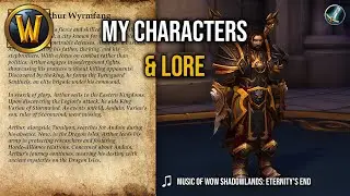 My WOW Characters & Their Lore
