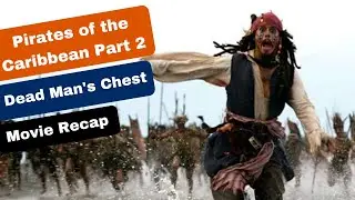 Pirates Of The Caribbean | Part 2 | Dead Man's Chest | Recap