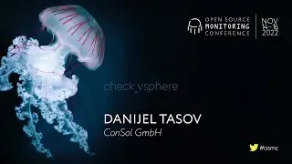OSMC 2022 | check_vsphere by Danijel Tasov