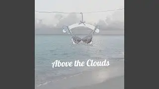 Above the Clouds