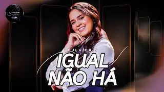 Eula Cris | Igual não Há (Louvores Santos)