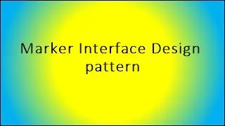 Marker Interface Design pattern