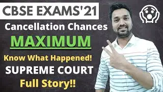CBSE & ISC Class 12 Board Exams - Today's Hearing in Supreme Court - Cancel हो सकते हैं Exams !