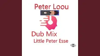Peter Loou - (Dub Mix)