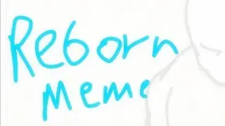 Reborn MEME