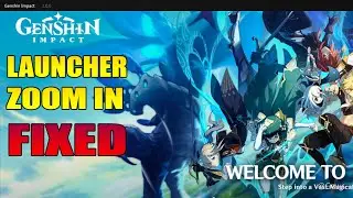 How to fix Genshin Impact Launcher Zoom in | Genshin Impact Launcher Error zoomed fixed