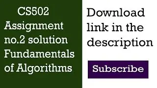 CS502 Assignment 2 solution 2019 with download link
